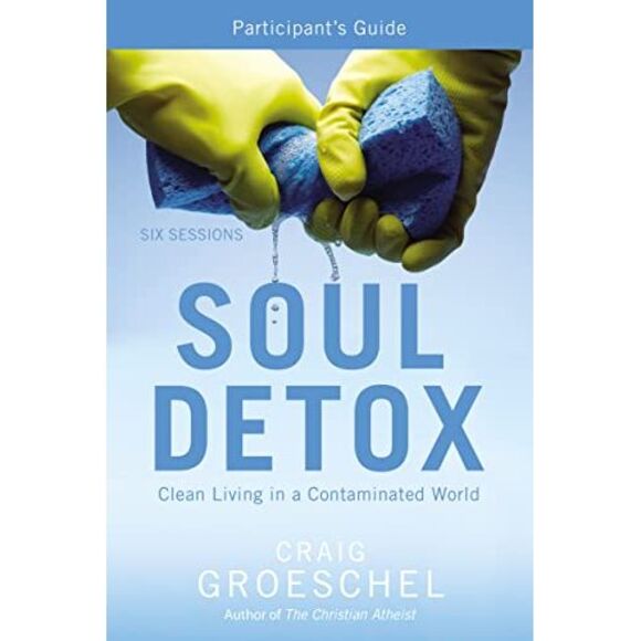 Soul Detox Bible Study Participant's Guide: Clean Living in a Contaminated World - Picture 2 of 3